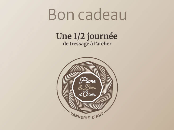 Bon Cadeau pour une demi journée de tressage d'osier chez Plume & Brin d'Osier